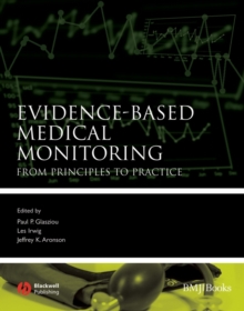 Evidence-Based Medical Monitoring : From Principles to Practice