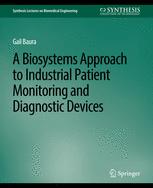 Biosystems Approach to Industrial Patient Monitoring and Diagnostic Devices, A