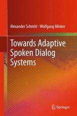 Towards Adaptive Spoken Dialog Systems