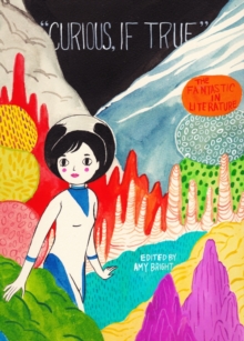 "Curious, if True" : The Fantastic in Literature