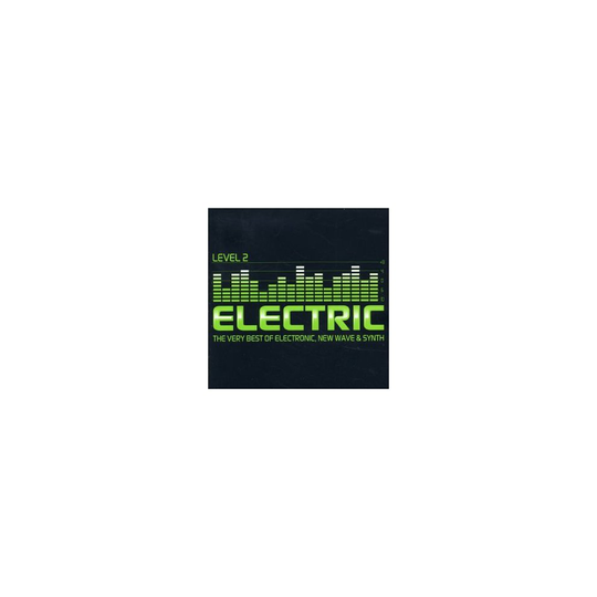 Electric Level 2 - The Very Best of Electric, New Wave & Synth