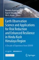 Earth Observation Science and Applications for Risk Reduction and Enhanced Resilience in Hindu Kush