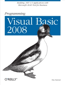 Programming Visual Basic 2008 : Build .NET 3.5 Applications with Microsoft's RAD Tool for Business