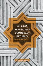 Muslims, Money, and Democracy in Turkey