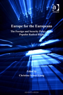 Europe for the Europeans : The Foreign and Security Policy of the Populist Radical Right