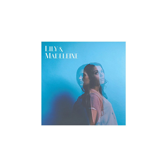 Lily and Madeleine - Lily and Madeleine [CD]