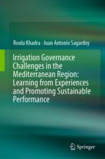 Irrigation Governance Challenges in the Mediterranean Region: Learning from Experiences and Promotin