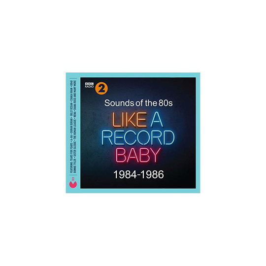 Sounds Of The 80s ¿ Like A Record Baby (1984-1986) [CD]