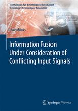 Information Fusion Under Consideration of Conflicting Input Signals