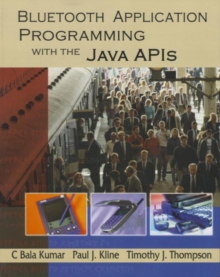 Bluetooth Application Programming with the Java APIs