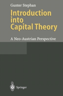 Introduction into Capital Theory : A Neo-Austrian Perspective