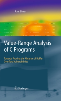 Value-Range Analysis of C Programs : Towards Proving the Absence of Buffer Overflow Vulnerabilities