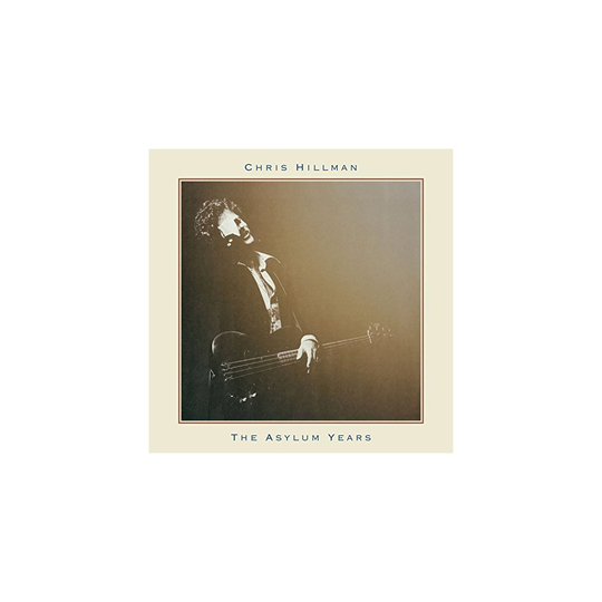 Chris Hillman - The Asylum Years [CD]
