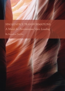 Single-Voice Transformations : A Model for Parsimonious Voice Leading