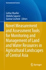 Novel Measurement and Assessment Tools for Monitoring and Management of Land and Water Resources in