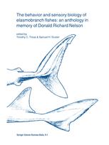 The behavior and sensory biology of elasmobranch fishes: an anthology in memory of Donald Richard Ne