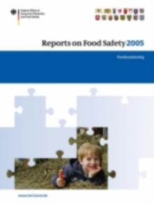 Reports on Food Safety 2005 : Food Monitoring