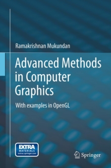 Advanced Methods in Computer Graphics : With examples in OpenGL