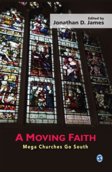 A Moving Faith : Mega Churches Go South