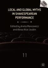 Local and Global Myths in Shakespearean Performance