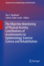 The Objective Monitoring of Physical Activity: Contributions of Accelerometry to Epidemiology, Exerc