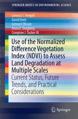 Use of the Normalized Difference Vegetation Index (NDVI) to Assess Land Degradation at Multiple Scal