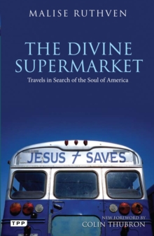 Divine Supermarket, The : Travels in Search of the Soul of America