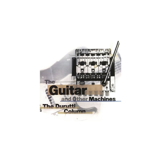 Durutti Column - The Guitar and Other Machines [CD]