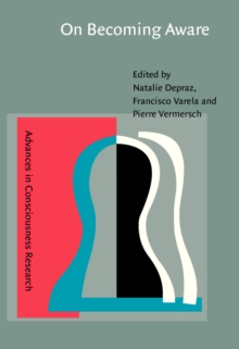 On Becoming Aware : A pragmatics of experiencing