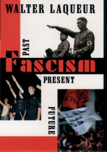 Fascism: Past, Present, Future : Past, Present, Future