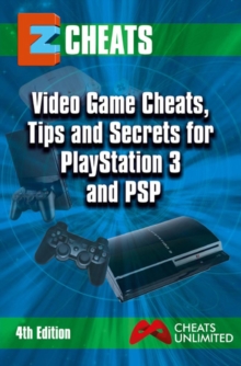 Video Game Cheats, Tips and Secrets For PlayStation 3 & PSP - 4th edition
