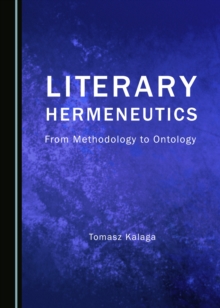 Literary Hermeneutics : From Methodology to Ontology