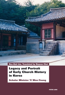 Legacy and Portrait of Early Church History in Korea : Scholar Minister Yi Won-Young