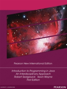 Introduction to Programming in Java: Pearson New International Edition : An Interdisciplinary Approach