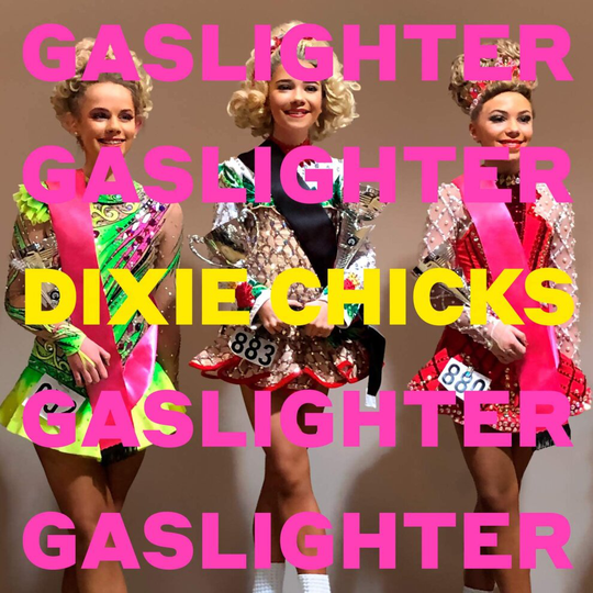 The Dixie Chicks - Gaslighter [CD]