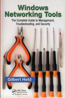Windows Networking Tools : The Complete Guide to Management, Troubleshooting, and Security