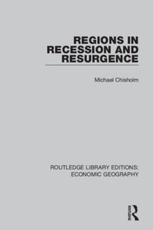 Regions in Recession and Resurgence (Routledge Library Editions: Economic Geography)