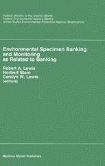 Environmental Specimen Banking and Monitoring as Related to Banking