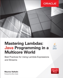 Mastering Lambdas : Java Programming in a Multicore World