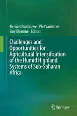 Challenges and Opportunities for Agricultural Intensification of the Humid Highland Systems of Sub-S