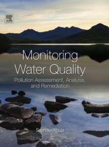 Monitoring Water Quality : Pollution Assessment, Analysis, and Remediation
