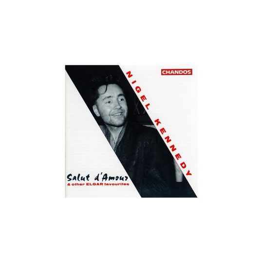 Nigel Kennedy plays Salut d'Amour & other Elgar Favourites