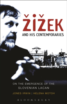 i ek and his Contemporaries : On the Emergence of the Slovenian Lacan