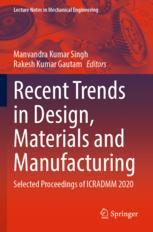 Recent Trends in Design, Materials and Manufacturing