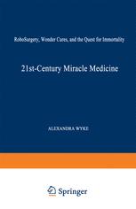 21st-Century Miracle Medicine