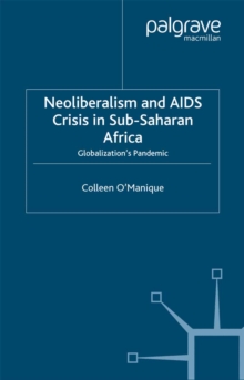 Neo-liberalism and AIDS Crisis in Sub-Saharan Africa : Globalization's Pandemic